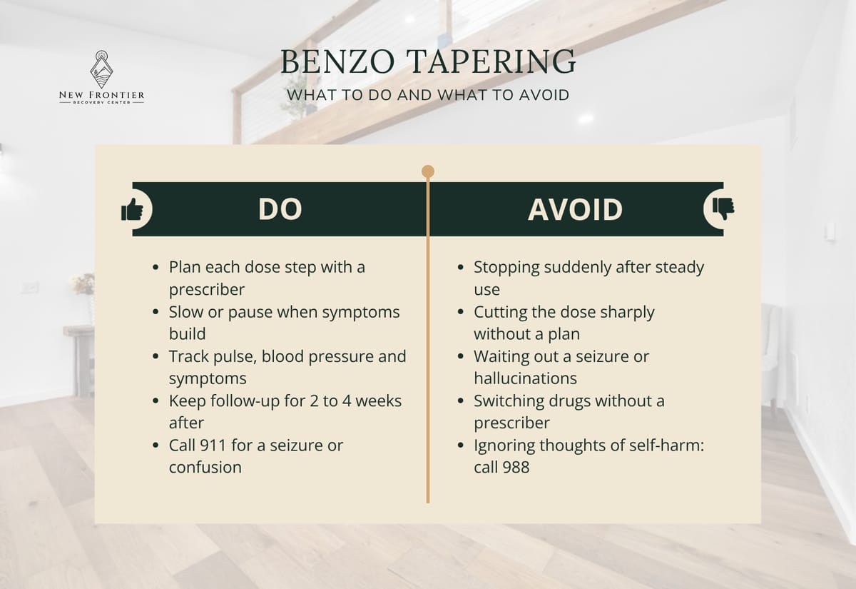 Benzodiazepine tapering do and avoid list: plan each dose step with a prescriber, and avoid stopping suddenly after steady use.